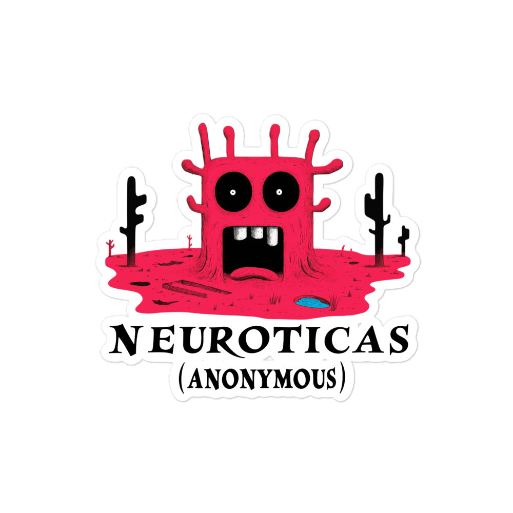 "Meltdown In The Middle Of Nowhere" - NEUROTICAS (Anonymous) Sticker