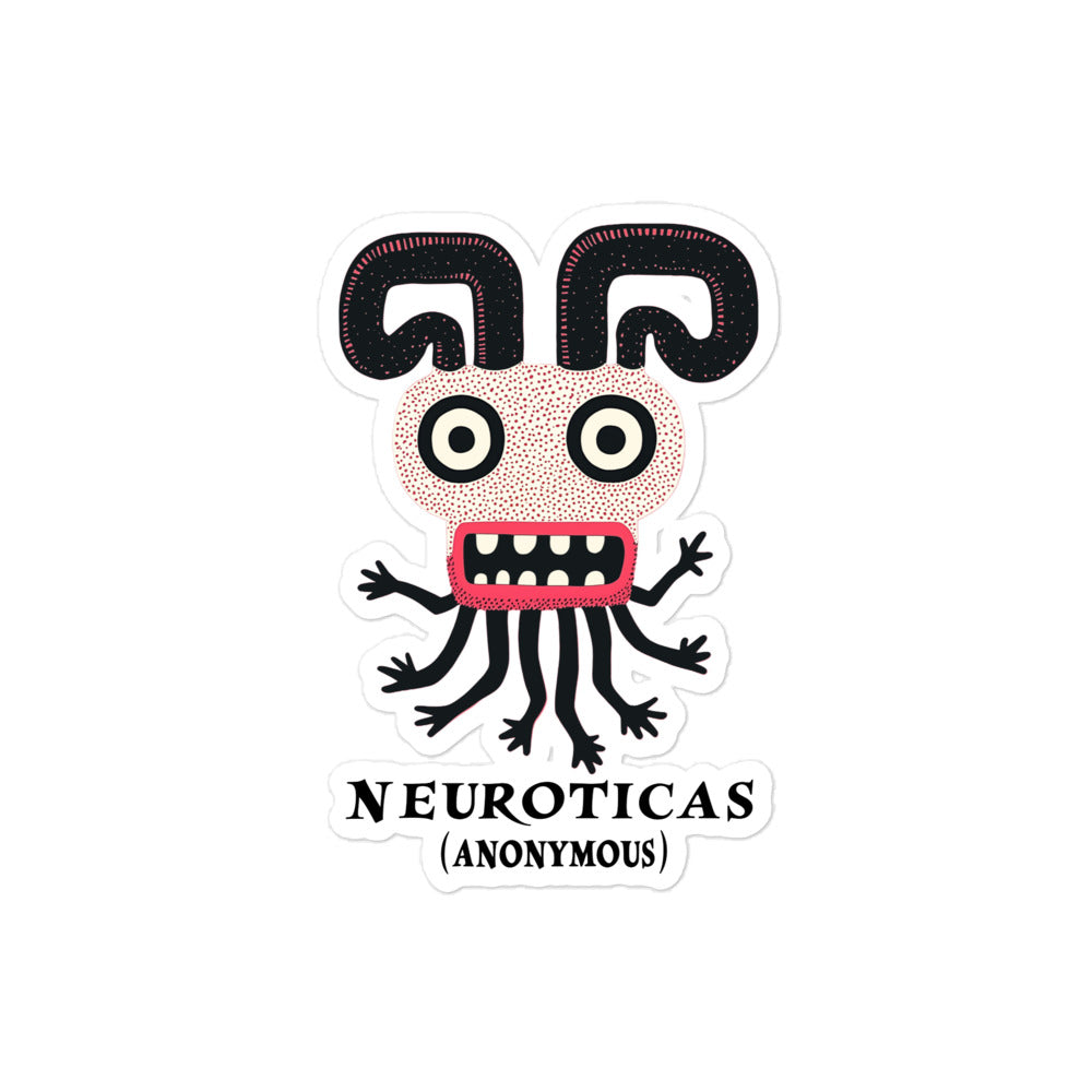 "Crawlspace Between My Ears" - NEUROTICAS (Anonymous) Sticker