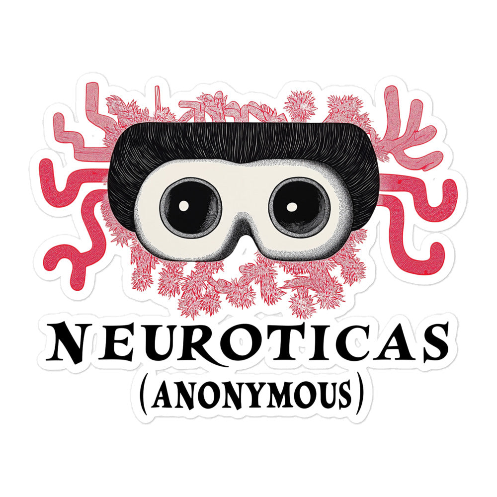 "Seeing Everything, Solving Nothing" - NEUROTICAS (Anonymous) Sticker