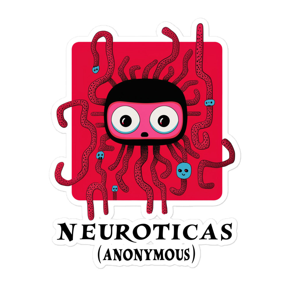 "Stuck In The Wiggle With You" - NEUROTICAS (Anonymous) Sticker