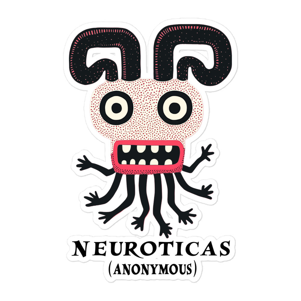 "Crawlspace Between My Ears" - NEUROTICAS (Anonymous) Sticker