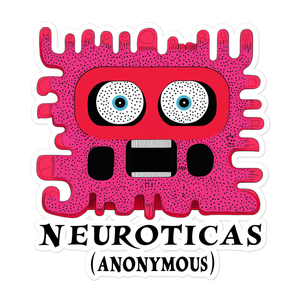 "Slightly Unhinged, Fully Aware" - NEUROTICAS (Anonymous) Sticker