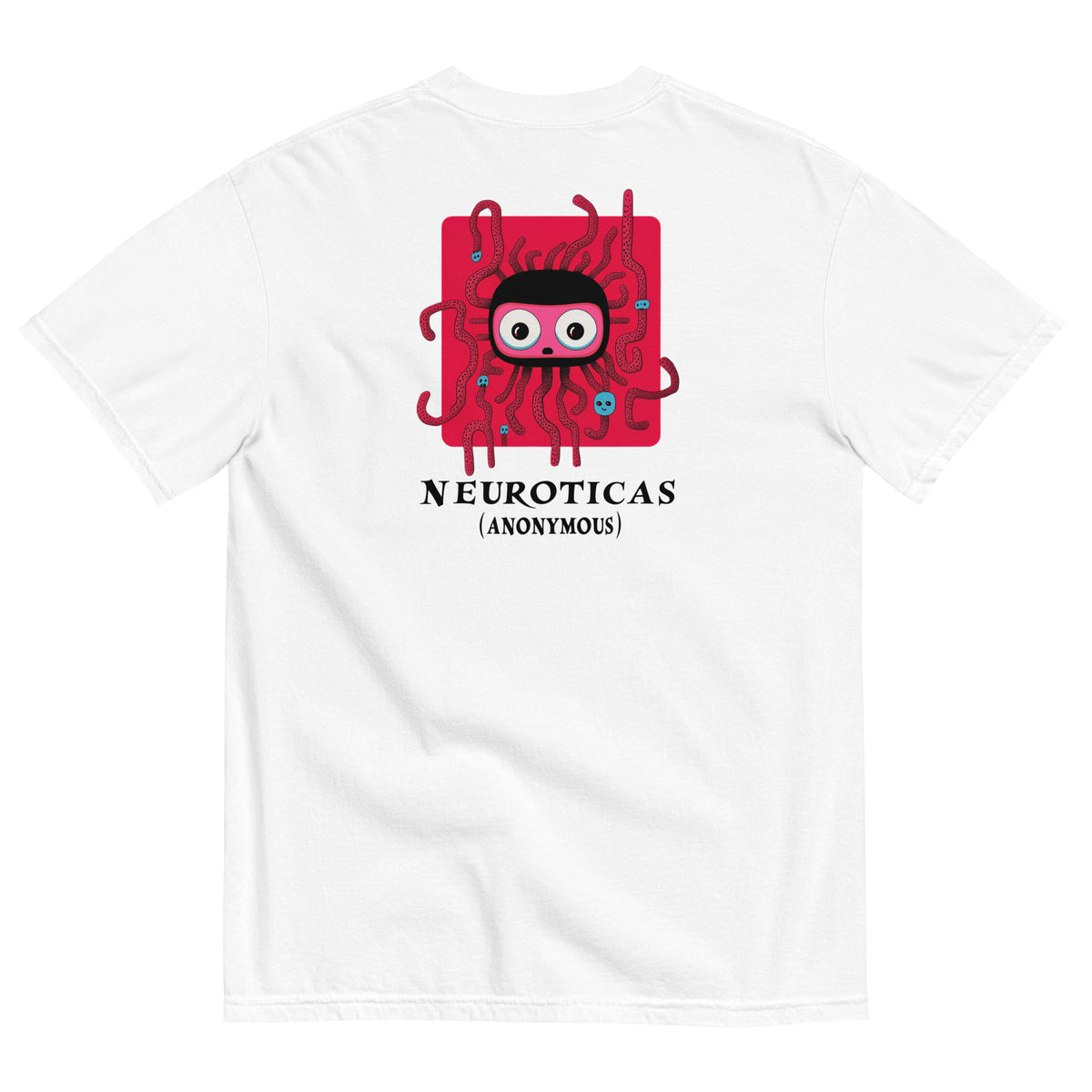 "Stuck In The Wiggle With You" - NEUROTICAS (Anonymous) Shirt